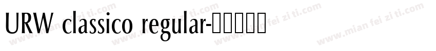 URW classico regular字体转换